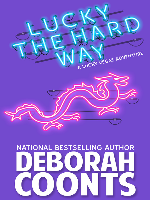 Title details for Lucky the Hard Way by Deborah Coonts - Available